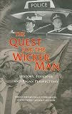 The Quest for the Wicker Man: Historical, Folklore and Pagan Perspectives (Quest for)