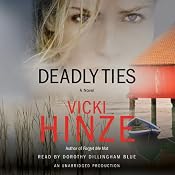 Deadly Ties: A Novel | [Vicki Hinze]