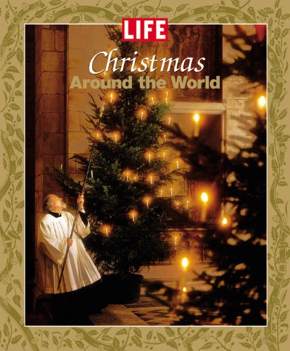 Life: Christmas Around the World (Life (Life Books))
