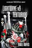 LightWave v9 Texturing (Wordware Game and Graphics Library)
