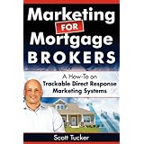 Marketing for Mortgage Brokers: A How-To on Trackable Direct Response Marketing Systems