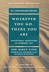 Wherever You Go, There You Are: Mindf...