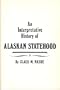 An interpretative history of Alaskan statehood,