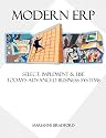 Modern ERP: Select, Implement & Use Today's Advanced Business Systems