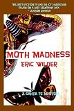 Moth Madness