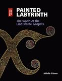Painted Labyrinth: The World of the Lindisfarne Gospels (Spoken Word)