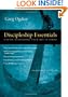 Discipleship Essentials: A Guide to Building Your Life in Christ