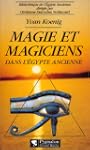 Magie et magiciens dans l'Egypte anci...