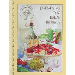 Preserving Our Italian Heritage: A Cookbook