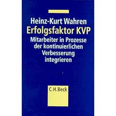 Erfolgsfaktor KVP: Mitarbeiter in Prozesse kontinuierlicher Verbesserung integrieren