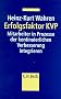 Erfolgsfaktor KVP: Mitarbeiter in Prozesse kontinuierlicher Verbesserung integrieren