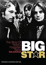 Big Star: The story of rock's forgotten band - Revised & Updated Edition Big Star: The story of rock's forgotten band - Revised & Updated Edition