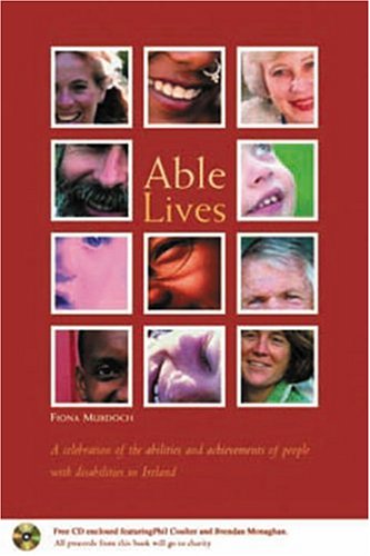 Able Lives: A Celebration of the Abilities and Achievements of People with Disabilities