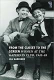 From the Closet to the Screen: Women at the Gateways Club, 1945-1985
