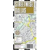Streetwise Dallas Map - Laminated City Street Map of Dallas, Texas: Folding Pocket Size Travel Map