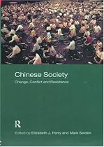 Chinese Society: Change, Conflict and Resistance (Routledge Studies in Asia's Transformations)