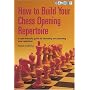 How to Build Your Chess Opening Repertoire: A User-friendly Guide to Choosing and Planning Your Openings