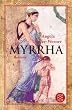 Myrrha.