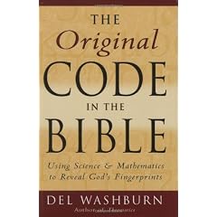 The Original Code in the Bible: Using Science and Mathematics to Reveal God's Fingerprints