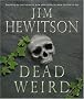 Dead Weird!