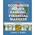 The Economics of Money, Banking, and Financial Markets