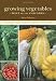 Growing Vegetables West of the Cascades: The Complete Guide to Organic Gardening Growing Vegetables West of the Cascades: The Complete Guide to Organic Gardening