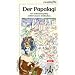 Der Papalagi. Ein S�dseeh�uptling erlebt unsere Zivilisation