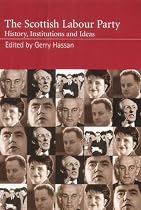The Scottish Labour Party: History, Institutions and Ideas