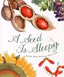 A Seed Is Sleepy Dianna Hutts Aston