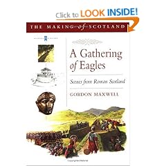 A Gathering of Eagles: Romans in Scotland (The Romans in Scotland)