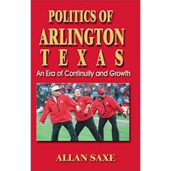 Politics of Arlington, Texas: An Era of Continuity and Growth
