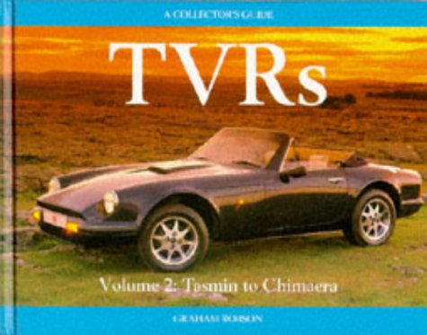 TVRs: Tasmin to Chimaera v. 2: A Collector's Guide (Collector's Guides)