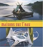 Revue Editions Alternatives  / Maisons sur l'eau