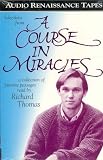 Selections from A Course in Miracles: Contains Accept This Gift, A Gift of Healing, and