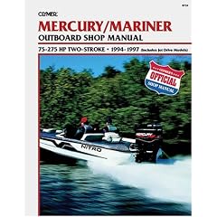 Clymer Mercury/Mariner Outboard Shop Manual: 75-275 Hp 1994-1997 : (Includes Jet Drive Models) (Clymer's Official Shop Manual)