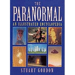 The Paranormal: An Illustrated Encyclopedia