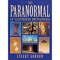 The Paranormal: An Illustrated Encyclopedia