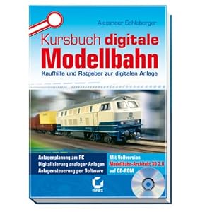 Kursbuch digitale Modellbahn: SYBEX Modellbahnwelten. Kaufhilfe und Ratgeber zur digitalen Anlage [Gebundene Ausgabe]