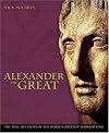 Alexander the Great : the real-life story of the world's greatest warrior king