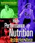 High-Performance Nutrition: The Total Eating Plan to Maximize Your Workout