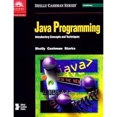 Java Programming: Introductory Concepts and Techniques (Shelly/Cashman)