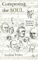 Composing the Soul: Reaches of Nietzsche's Psychology