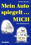Mein Auto spiegelt mich: Das Spiegelgesetz - Christa K&ouml;ssner