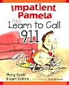 Impatient Pamela Says: Learn to Call 9-1-1