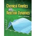 Chemical Kinetics and Reaction Dynamics by  Paul L. Houston
