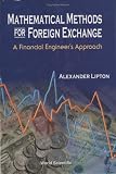Mathematical Methods for Foreign Exchange: A Financial Engineers Approach