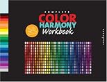 The Complete Color Harmony Workbook: A Workbook and Guide to Creative Color Combinations (Color Harmony)