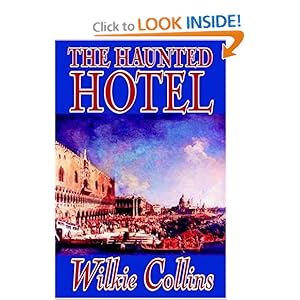 The Haunted Hotel - Wilkie Collins