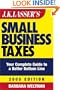 JK Lasser's Small Business Taxes: Your Complete Guide to a Better Bottom Line, 2005 Edition