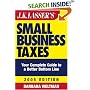 JK Lasser's Small Business Taxes: Your Complete Guide to a Better Bottom Line, 2005 Edition